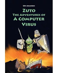Zuto: The Adventures of a Computer Virus