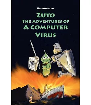Zuto: The Adventures of a Computer Virus