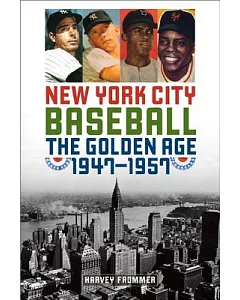 New York City Baseball: The Golden Age, 1947–1957