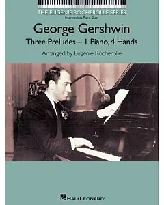 george Gershwin: Three Preludes-1 Piano, 4 Hands: Intermediate Piano Duet