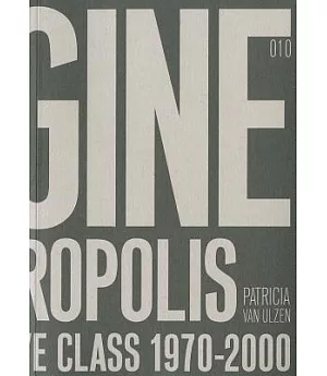Imagine a Metropolis: Rotterdam’s Creative Class 1970-2000