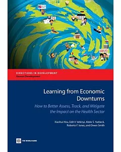 Learning from Economic Downturns: How to Better Assess, Track, and Mitigate the Impact on the Health Sector