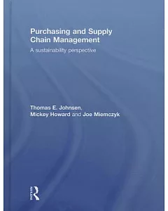 Purchasing and Supply Chain Management: A Sustainability Perspective