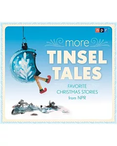 More Tinsel Tales: Favorite Christmas Stories from npr