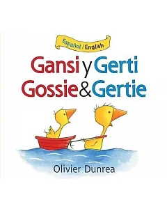 Gansi y Gerti / Gossie & Gertie