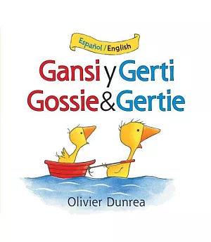 Gansi y Gerti / Gossie & Gertie