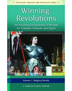 Winning Revolutions: The Psychosocial Dynamics of Revolts for Freedom, Fairness, and Rights