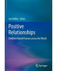 Positive Relationships: Evidence Based Practice Across the World