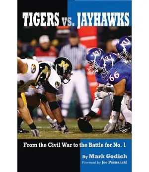 Tigers vs. Jayhawks: From the Civil War to the Battle for No.1