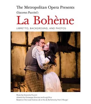 The Metropolitan Opera Presents Giacomo Puccini’’s La Boheme