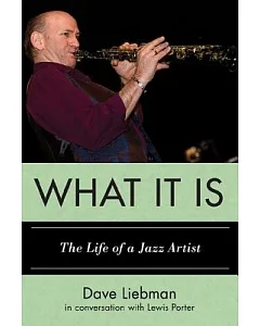 What It Is: The Life of a Jazz Artist