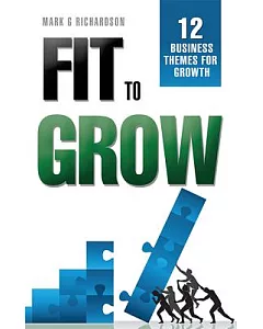 Fit to Grow: 12 Business Themes for Growth