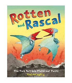 Rotten and Rascal: The Two Terrible Pterosaur Twins