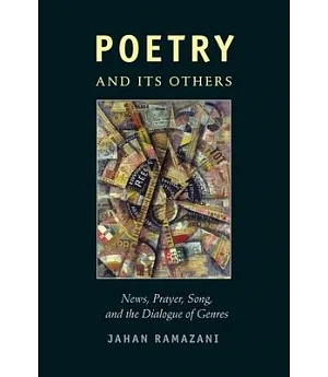 Poetry and Its Others: News, Prayer, Song, and Dialogue of Genres