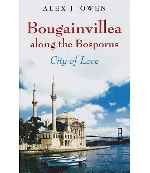 Bougainvillea Along the Bosporus: City of Love