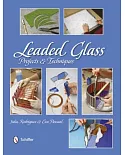 Leaded Glass: Projects & Techniques