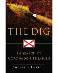 The Dig: In Search of Coronado’s Treasure