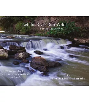 Let the River Run Wild!: Saving the Neches