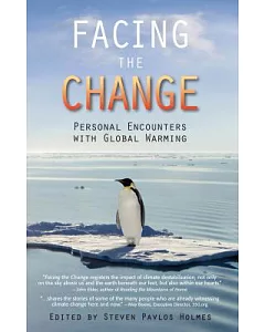 Facing the Change: Personal Encounters With Global Warming
