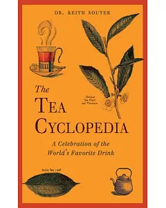 The Tea Cyclopedia: A Celebration of the World’s Favorite Drink