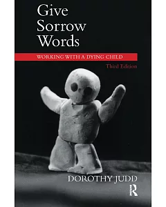 Give Sorrow Words: Working With a Dying Child
