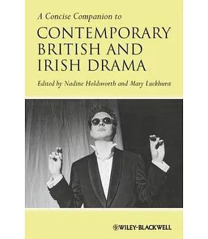 A Concise Companion to Contemporary British and Irish Drama
