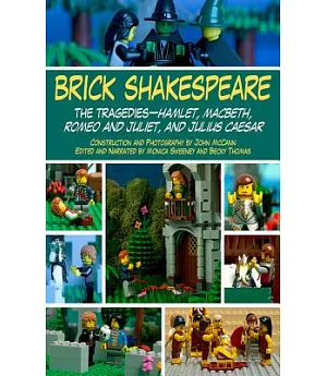 Brick Shakespeare: The Tragedies - Hamlet, Macbeth, Romeo and Juliet, and Julius Caesar
