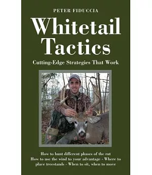 Whitetail Tactics: Cutting-Edge Strategies That Work