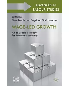 Wage-led Growth: An Equitable Strategy for Economic Recovery