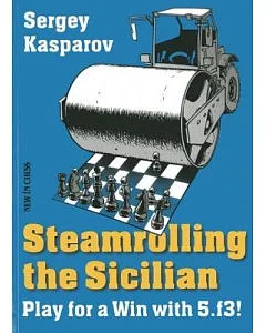 Steamrolling the Sicilian: Play for a Win With 5.f3!
