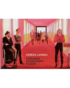 verena Landau: Passages, Passengers, Places