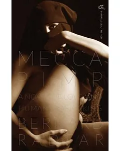 Mecca Pimp: A Novel of Love and Human Trafficking