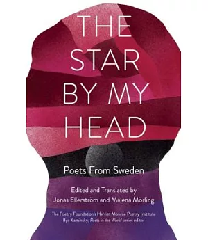 The Star by My Head: Poets from Sweden
