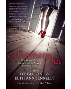 Southern Sin: True Stories of the Sultry South and Women Behaving Badly