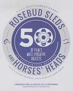 Rosebud Sleds and Horses’ Heads: 50 of Film’s Most Evocative Objects