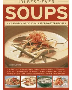101 Best-Ever Soups: A Card Deck of Delicious Step-by-Step Recipes
