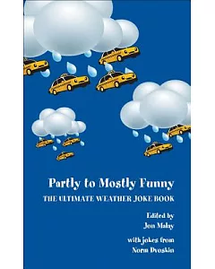 Partly to Mostly Funny: The Ultimate Weather Joke Book