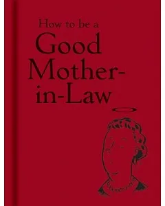 How to Be a Good Mother-In-Law