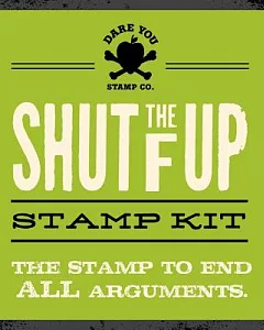 Shut the F Up Stamp Kit