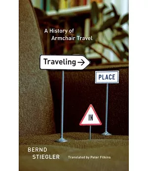 Traveling in Place: A History of Armchair Travel