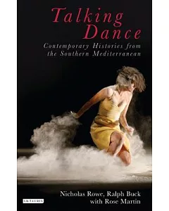 Talking Dance: contemporary Histories from the Southern Mediterranean