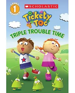 Tickety Toc: Triple Trouble Time