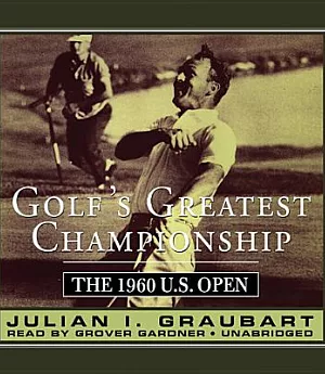 Golf’s Greatest Championship: The 1960 U.S. Open