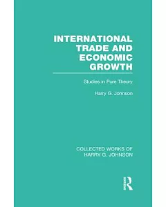 International Trade and Economic Growth: Studies in Pure Theory
