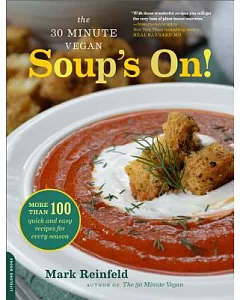 Soup’s On!: More Than 100 quick and easy recipes for every season