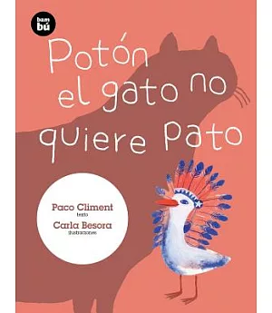 Poton el gato no quiere pato / Poton the Cat does not want to Duck