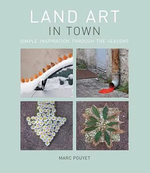 Land Art in Town: Simple Inspiration Through the Seasons