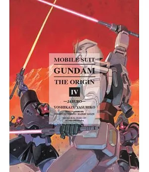 Mobile Suit Gundam the Origin 4: Jaburo