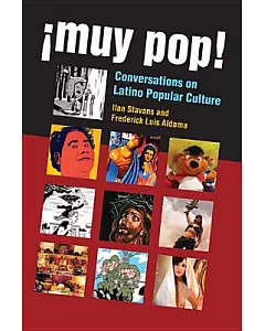 Muy Pop!: Conversations on Latino Popular Culture