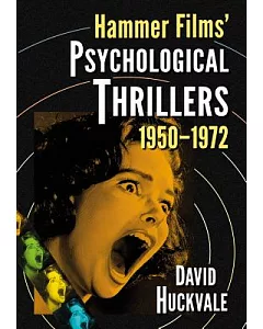 Hammer Films’ Psychological Thrillers, 1950-1972